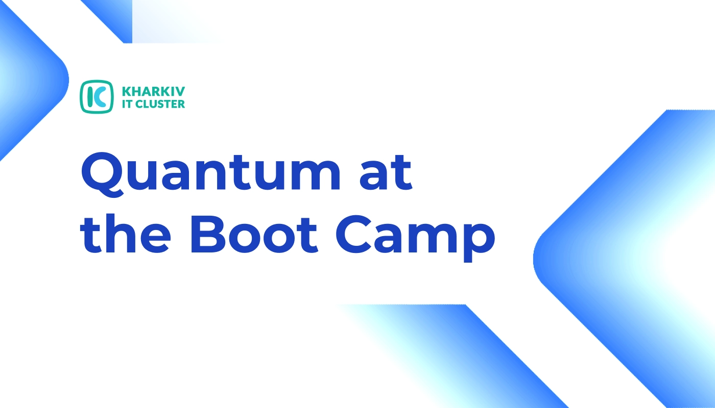 Quantum at the Boot Camp